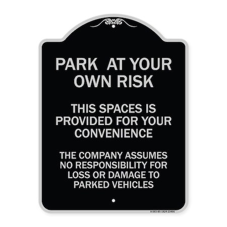 Signmission Park at Your Own Risk This Space Is Provided for Your Convenience the Company Assumes, BS-1824-23486 A-DES-BS-1824-23486